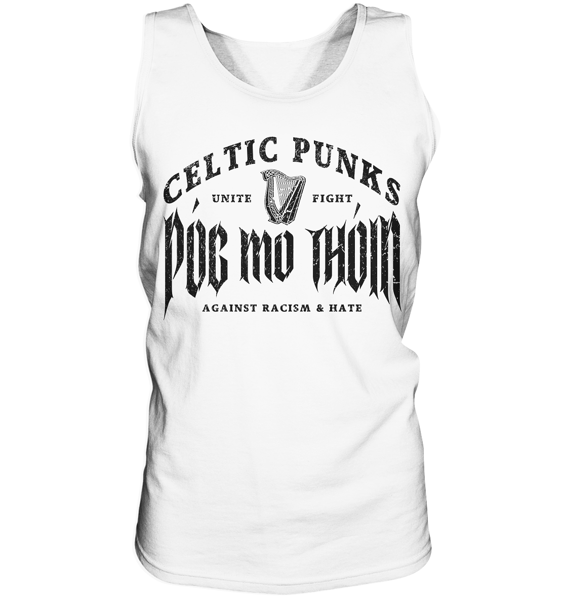 Póg Mo Thóin Streetwear "Celtic Punks Against Racism & Hate / Unite & Fight" - Tank-Top