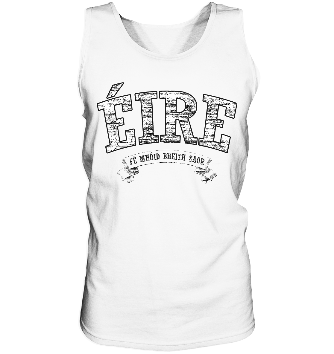 "Éire - Fé mhóid bheith saor" - Tank-Top