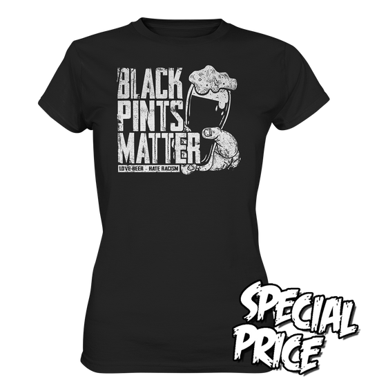 Black Pints Matter "Love Beer Hate Racism" - Ladies Premium Shirt (Größe M)