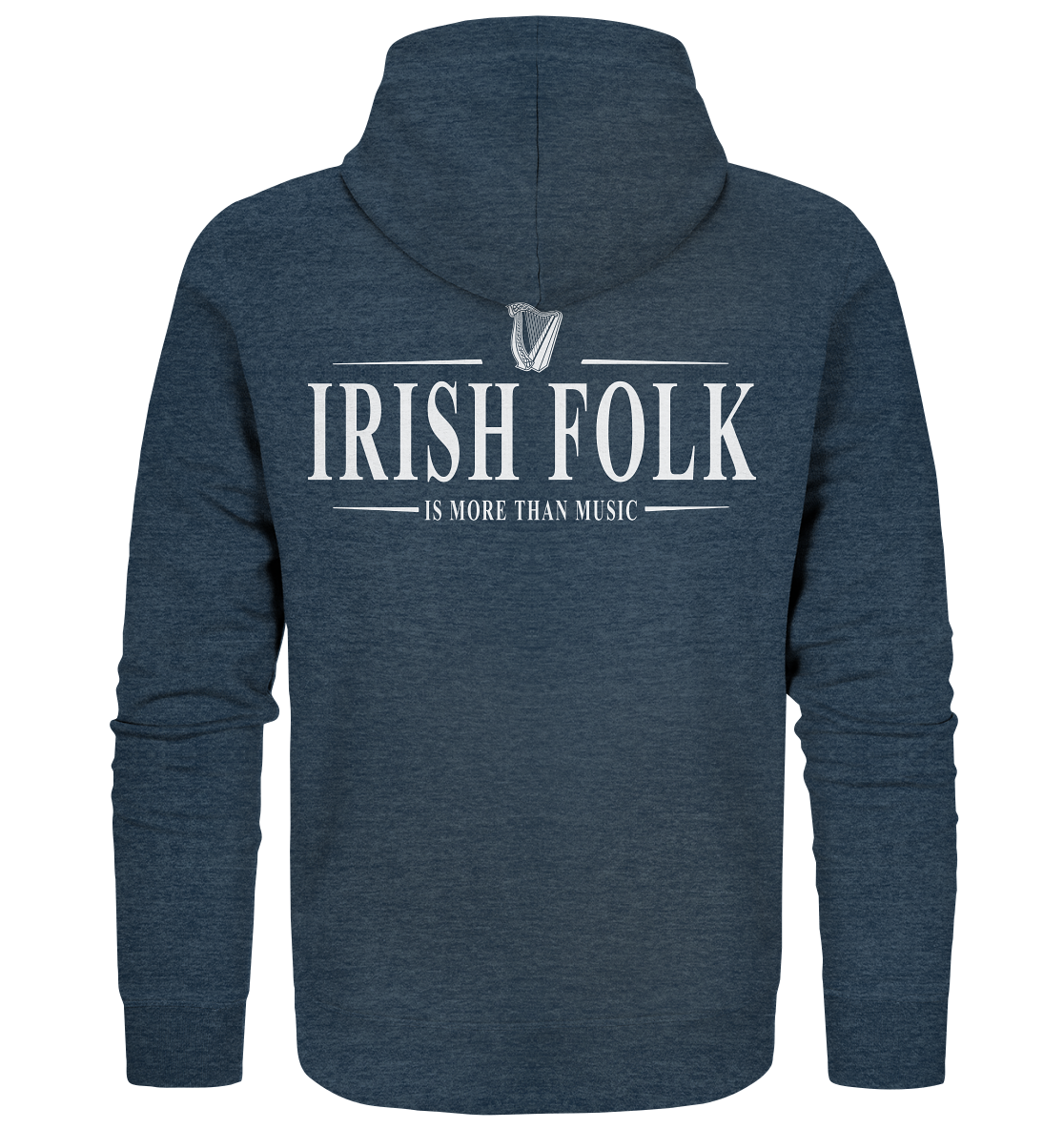 Irish Folk "Is More Than Music" - Organic Zipper