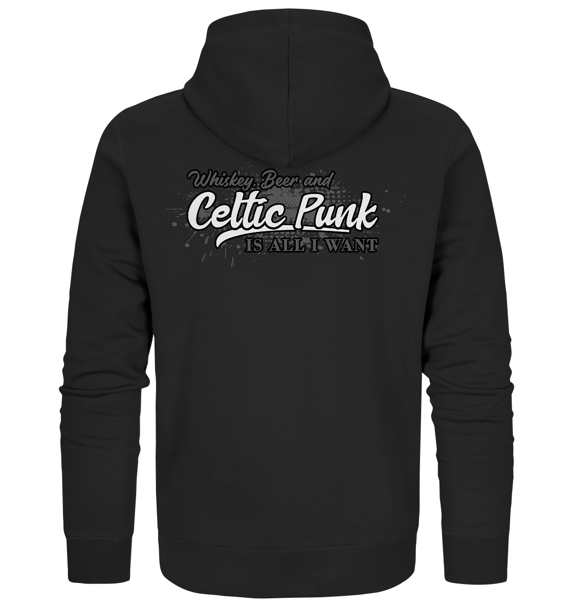 Whiskey, Beer And Celtic Punk "Is All I Want" - Organic Zipper