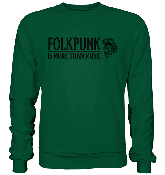 Folkpunk "Is More Than Music" - Basic Sweatshirt