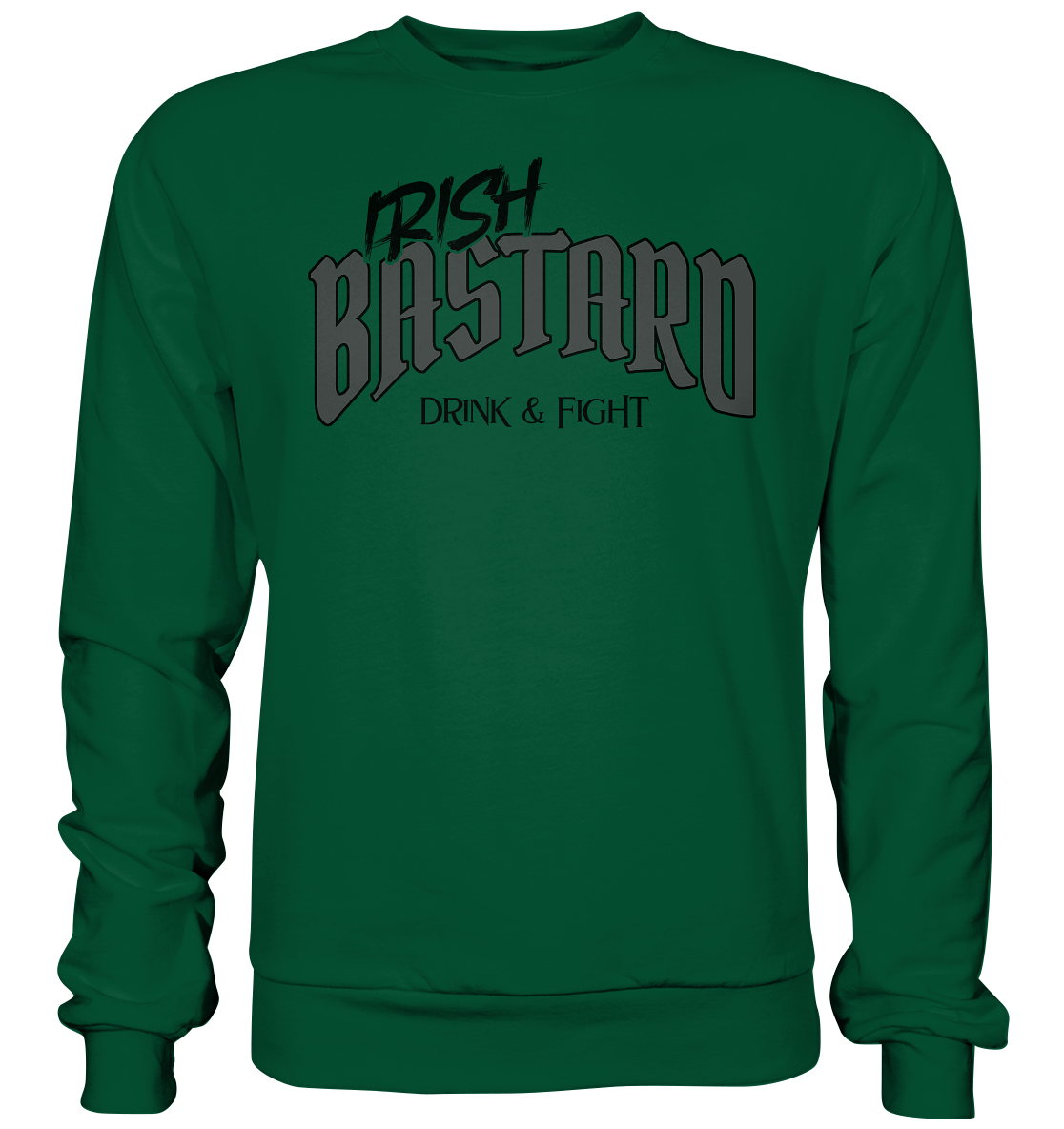 Irish Bastard "Drink & Fight" - Basic Sweatshirt