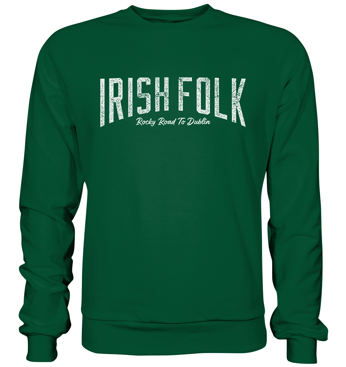 Irish Folk "Rocky Road To Dublin" - Basic Sweatshirt