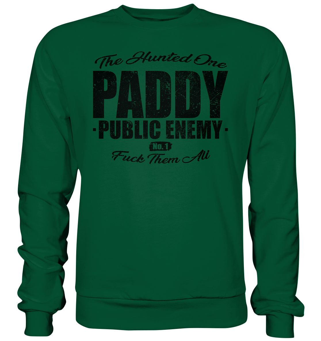 Paddy Public Enemy No.1 - Basic Sweatshirt