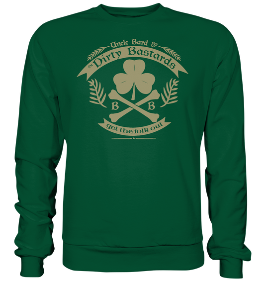 Uncle Bard & the Dirty Bastards "Get The Folk Out" - Basic Sweatshirt