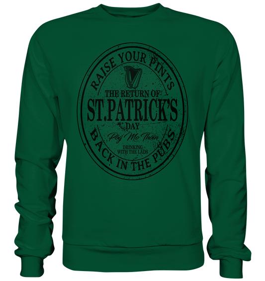 The Return Of St.Patrick's Day - Basic Sweatshirt