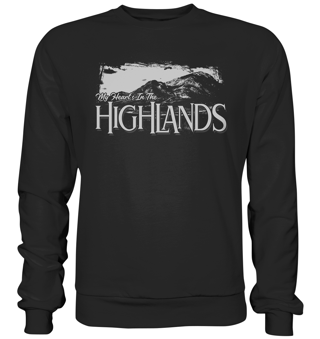 "My Heart's In The Highlands" - Basic Sweatshirt