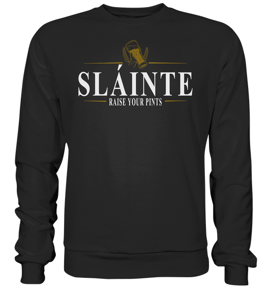 Sláinte "Raise Your Pints" - Basic Sweatshirt