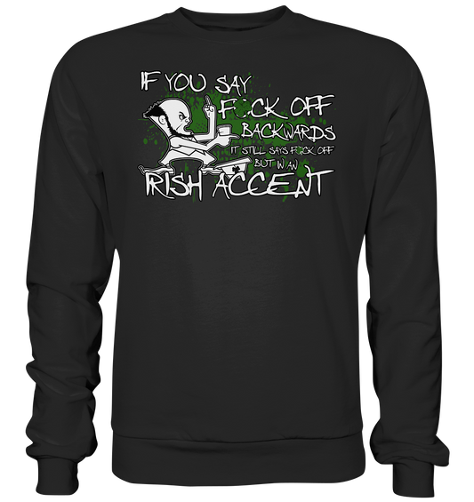 If You Say "Fuck Off" Backwards..." *censored version* - Basic Sweatshirt