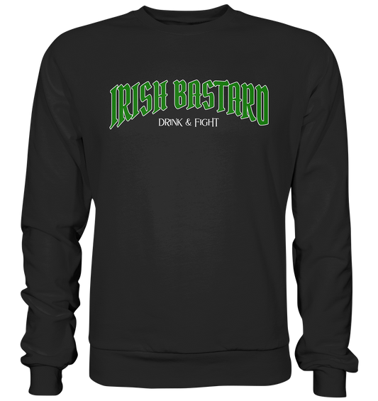 Irish Bastard "Drink & Fight" - Basic Sweatshirt