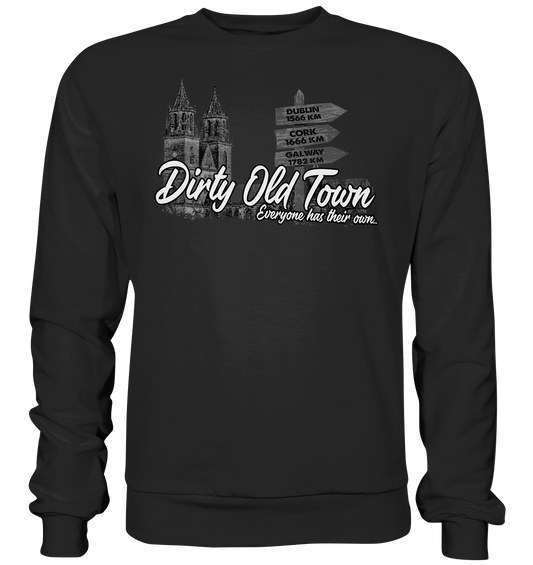 Dirty Old Town "Everyone Has Their Own" (Magdeburg) - Basic Sweatshirt