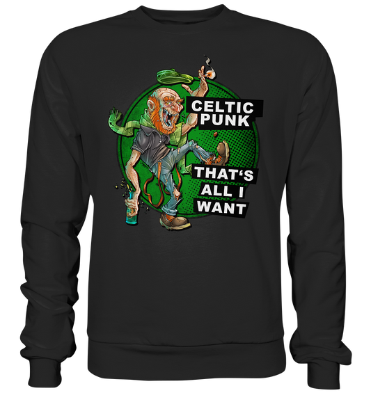 "Celtic Punk - That's All I Want" - Basic Sweatshirt