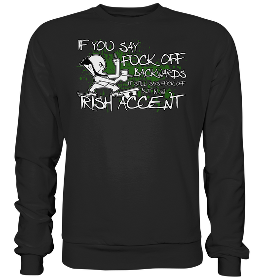 If You Say "Fuck Off" Backwards..." - Basic Sweatshirt