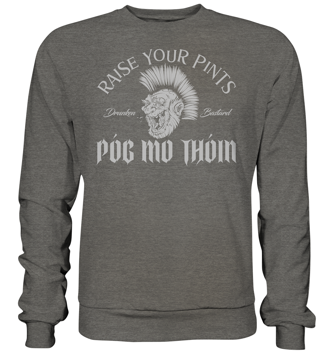 Póg Mo Thóin Streetwear "Drunken Bastard" - Basic Sweatshirt