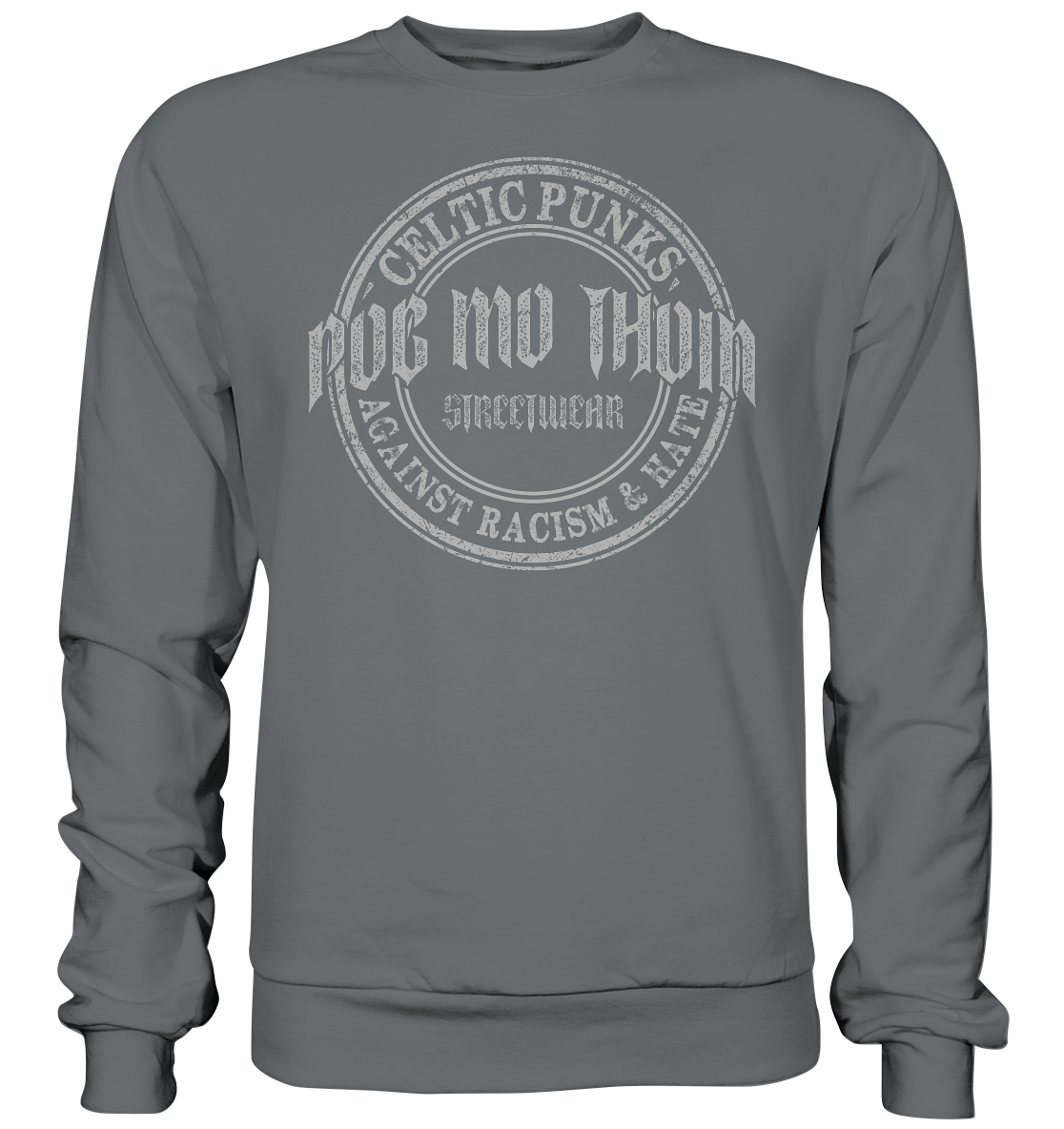 Póg Mo Thóin Streetwear "Celtic Punks Against Racism & Hate" - Basic Sweatshirt