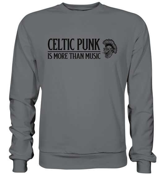 Celtic Punk "Is More Than Music" - Basic Sweatshirt