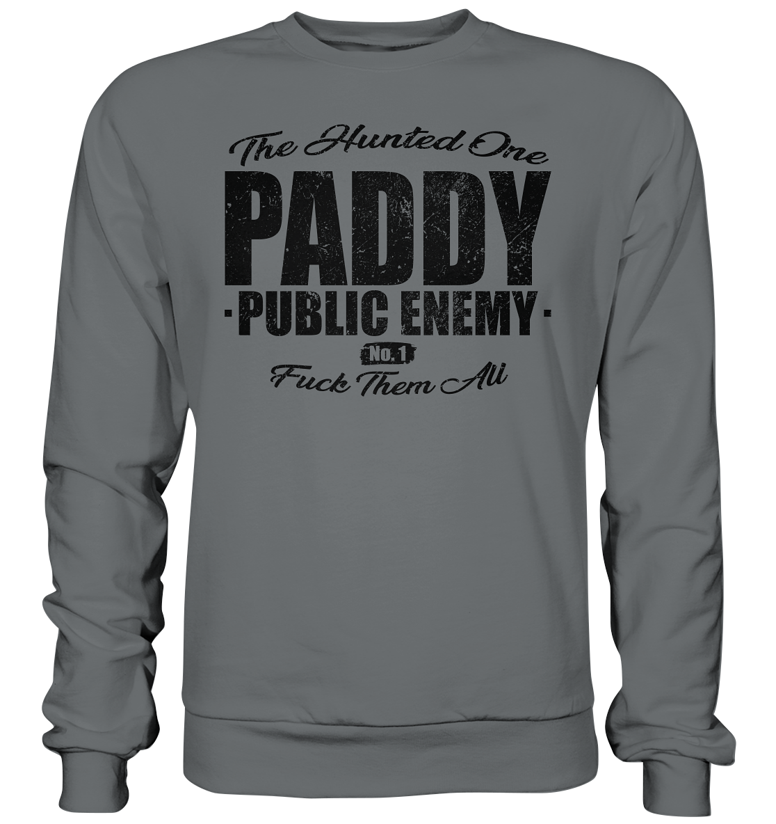 Paddy Public Enemy No.1 - Basic Sweatshirt