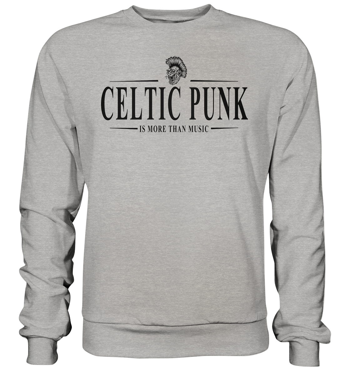 Celtic Punk "Is More Than Music" - Basic Sweatshirt