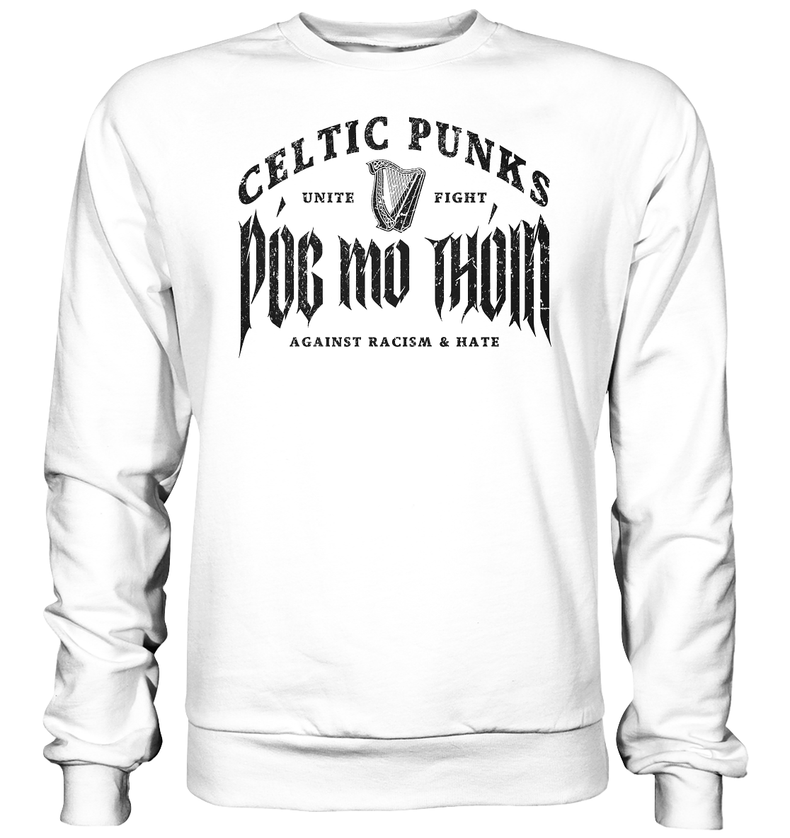 Póg Mo Thóin Streetwear "Celtic Punks Against Racism & Hate / Unite & Fight" - Basic Sweatshirt