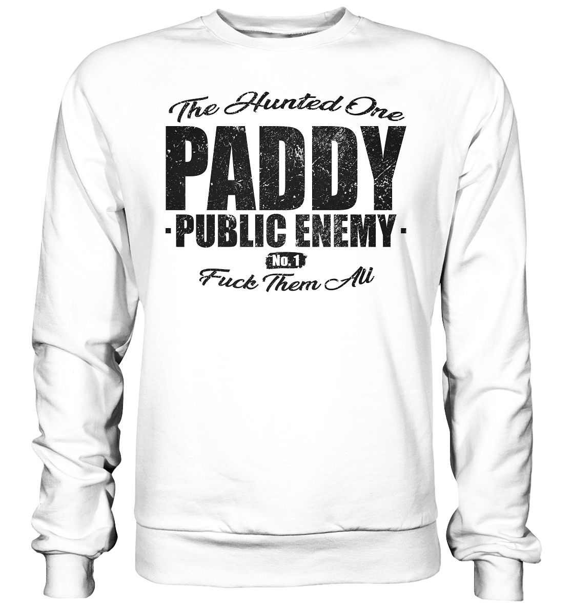 Paddy Public Enemy No.1 - Basic Sweatshirt