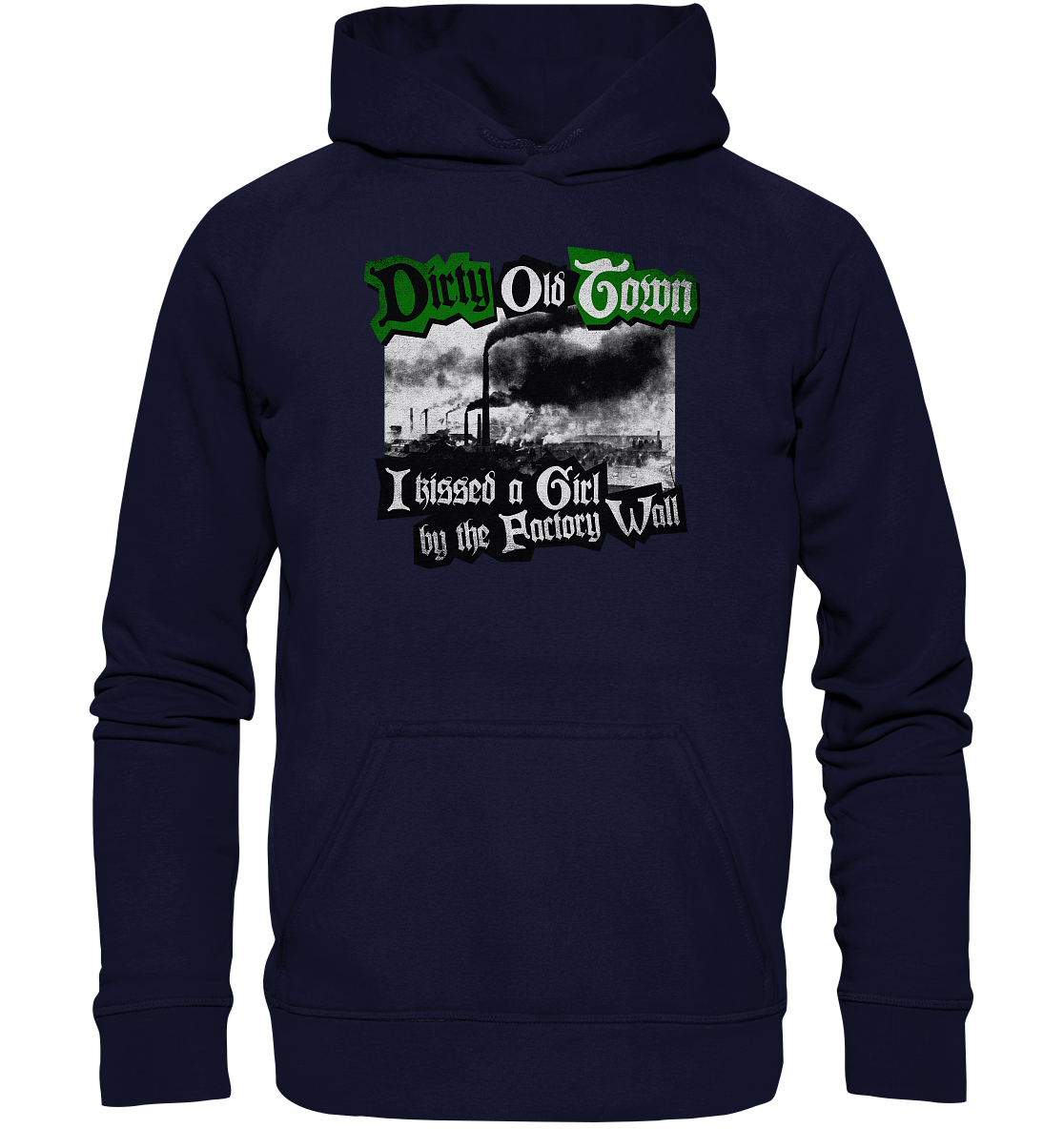 "Dirty Old Town" - Basic Unisex Hoodie