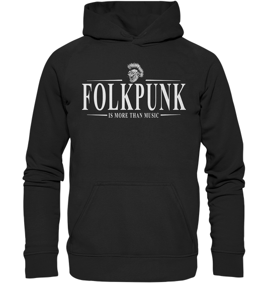 Folkpunk "Is More Than Music" - Basic Unisex Hoodie