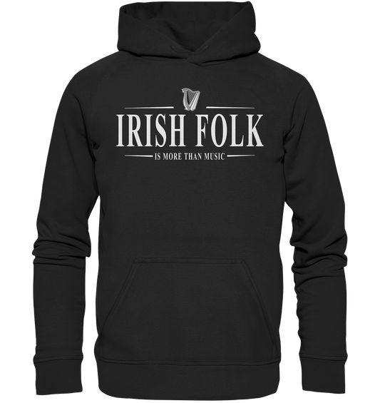 Irish Folk "Is More Than Music" - Basic Unisex Hoodie