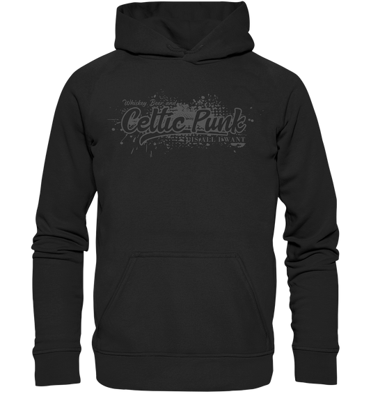 Whiskey, Beer And Celtic Punk "Is All I Want" - Basic Unisex Hoodie