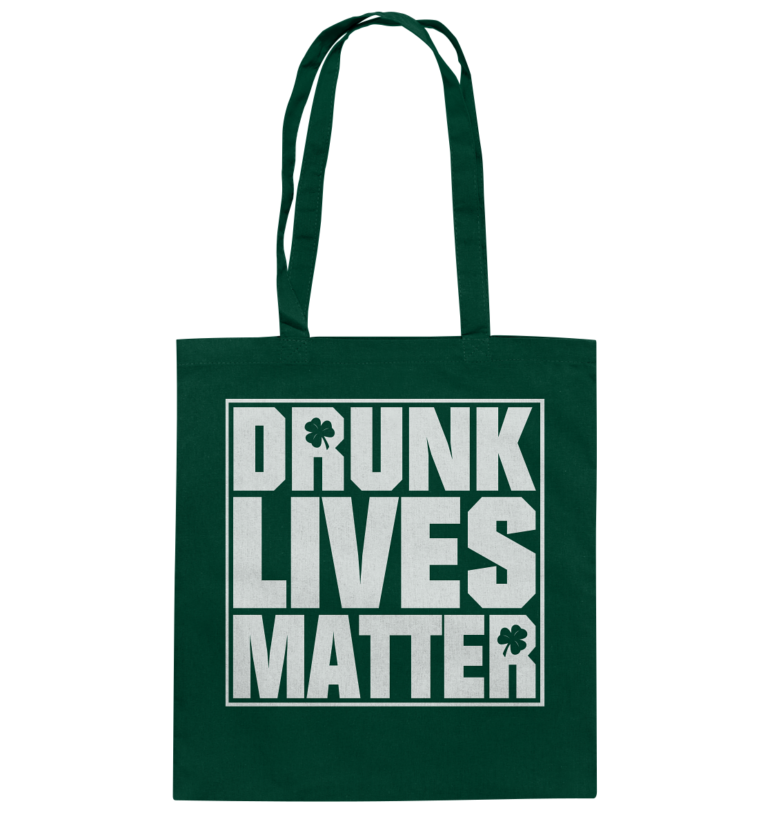 "Drunk Lives Matter" - Baumwolltasche