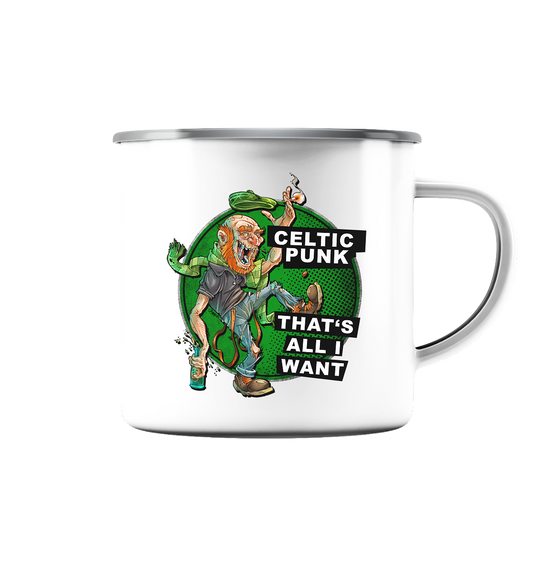 "Celtic Punk - That's All I Want" - Emaille Tasse (Silber)