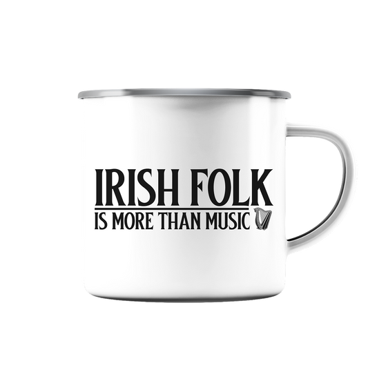 Irish Folk "Is More Than Music" - Emaille Tasse (Silber)