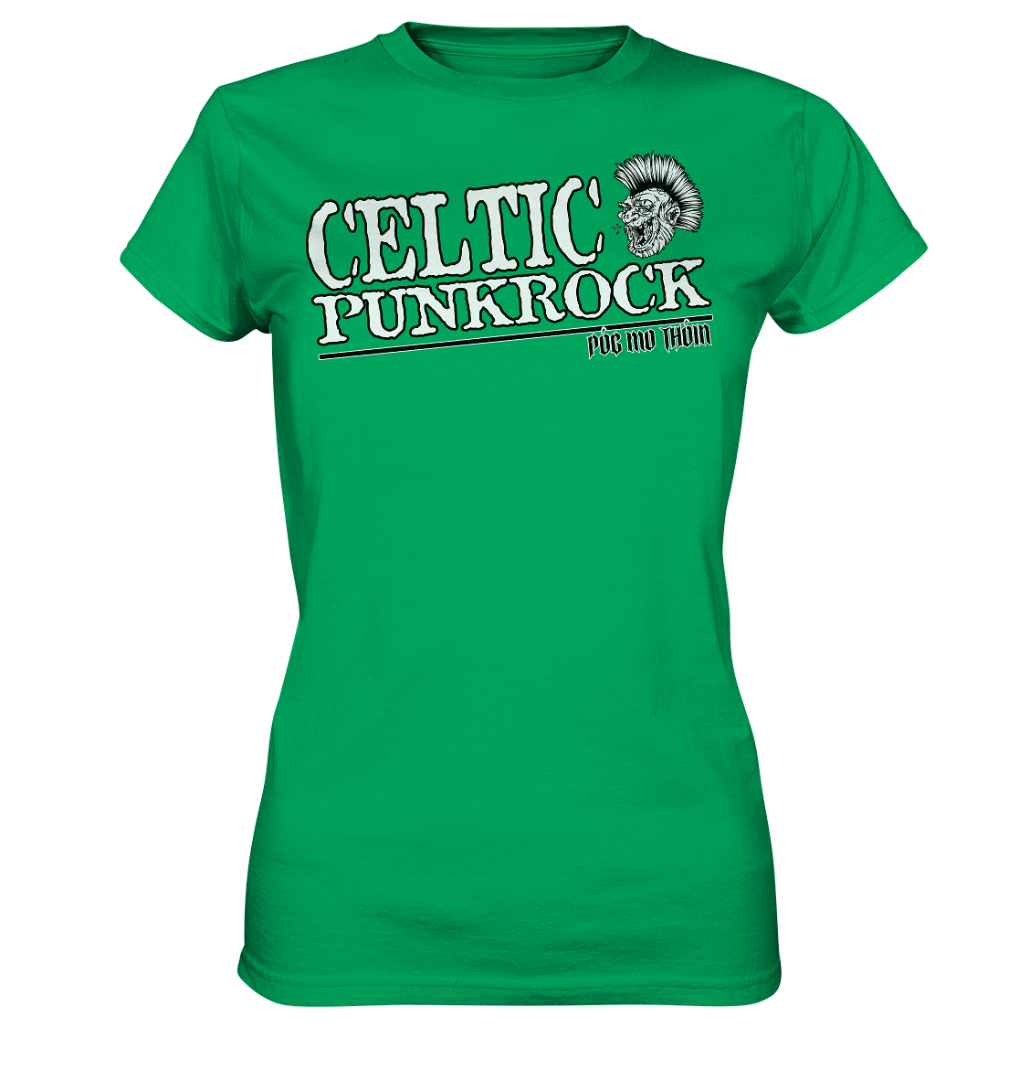 Póg Mo Thóin Streetwear "Celtic Punkrock" - Ladies Premium Shirt