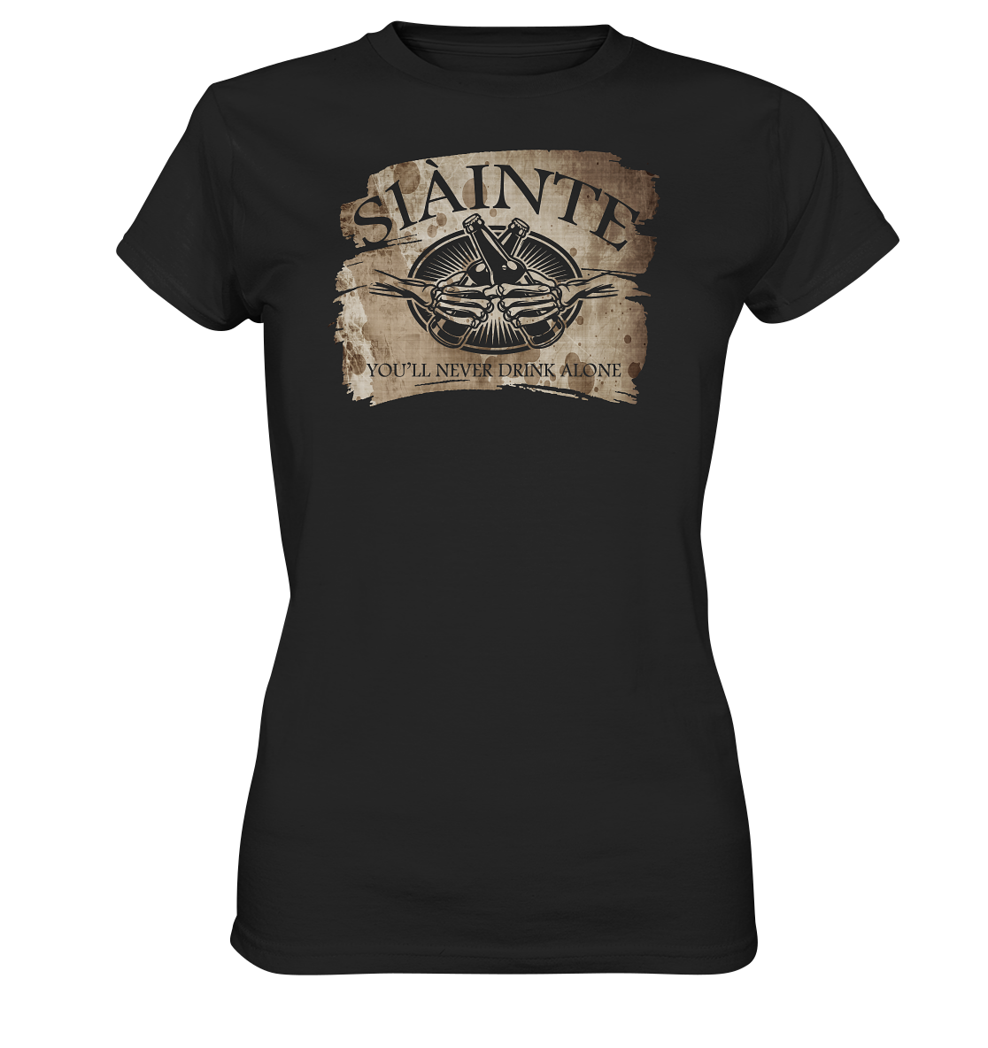 Sláinte "You'll Never Drink Alone" - Ladies Premium Shirt