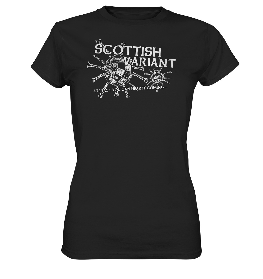 The Scottish Variant "At Least You Can Hear It Coming" - Ladies Premium Shirt