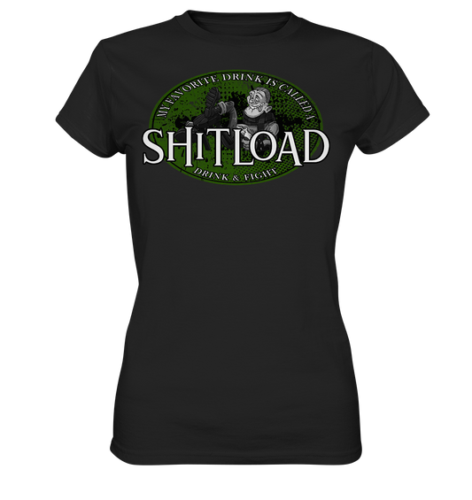 My Favorite Drink Is Called A "Shitload" - Ladies Premium Shirt