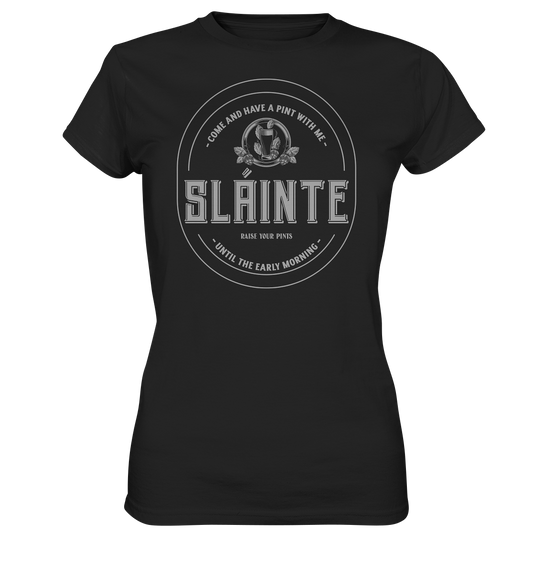 Sláinte "Come And Have A Pint With Me" - Ladies Premium Shirt