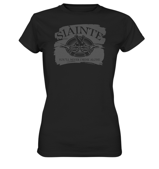 Sláinte "You'll Never Drink Alone" - Ladies Premium Shirt