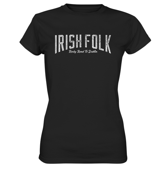 Irish Folk "Rocky Road To Dublin" - Ladies Premium Shirt