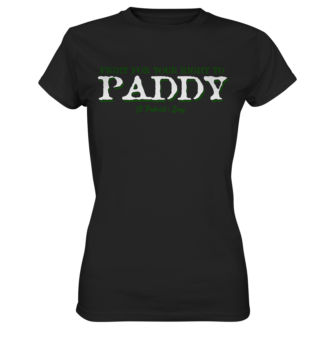 Fight For Your Right To Paddy - Ladies Premium Shirt