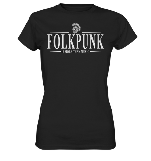 Folkpunk "Is More Than Music" - Ladies Premium Shirt