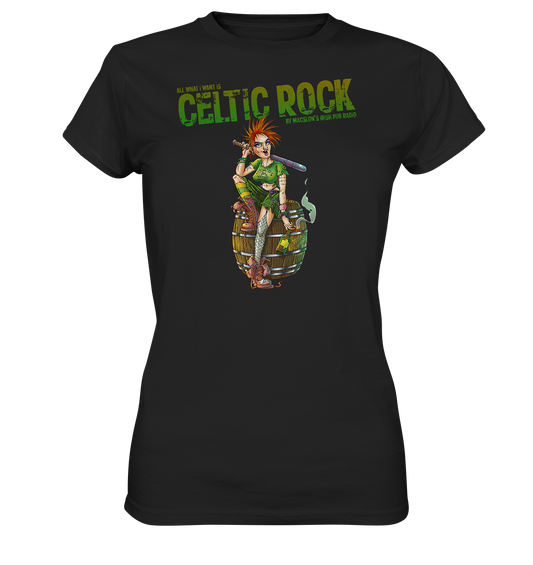 All What I Want Is "Celtic Rock" - Ladies Premium Shirt