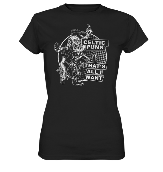 "Celtic Punk - That's All I Want" - Ladies Premium Shirt