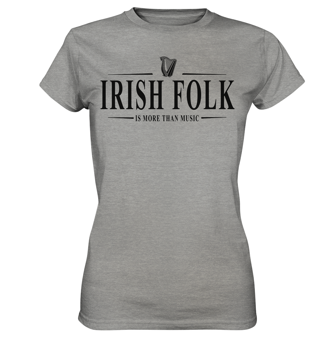 Irish Folk "Is More Than Music" - Ladies Premium Shirt