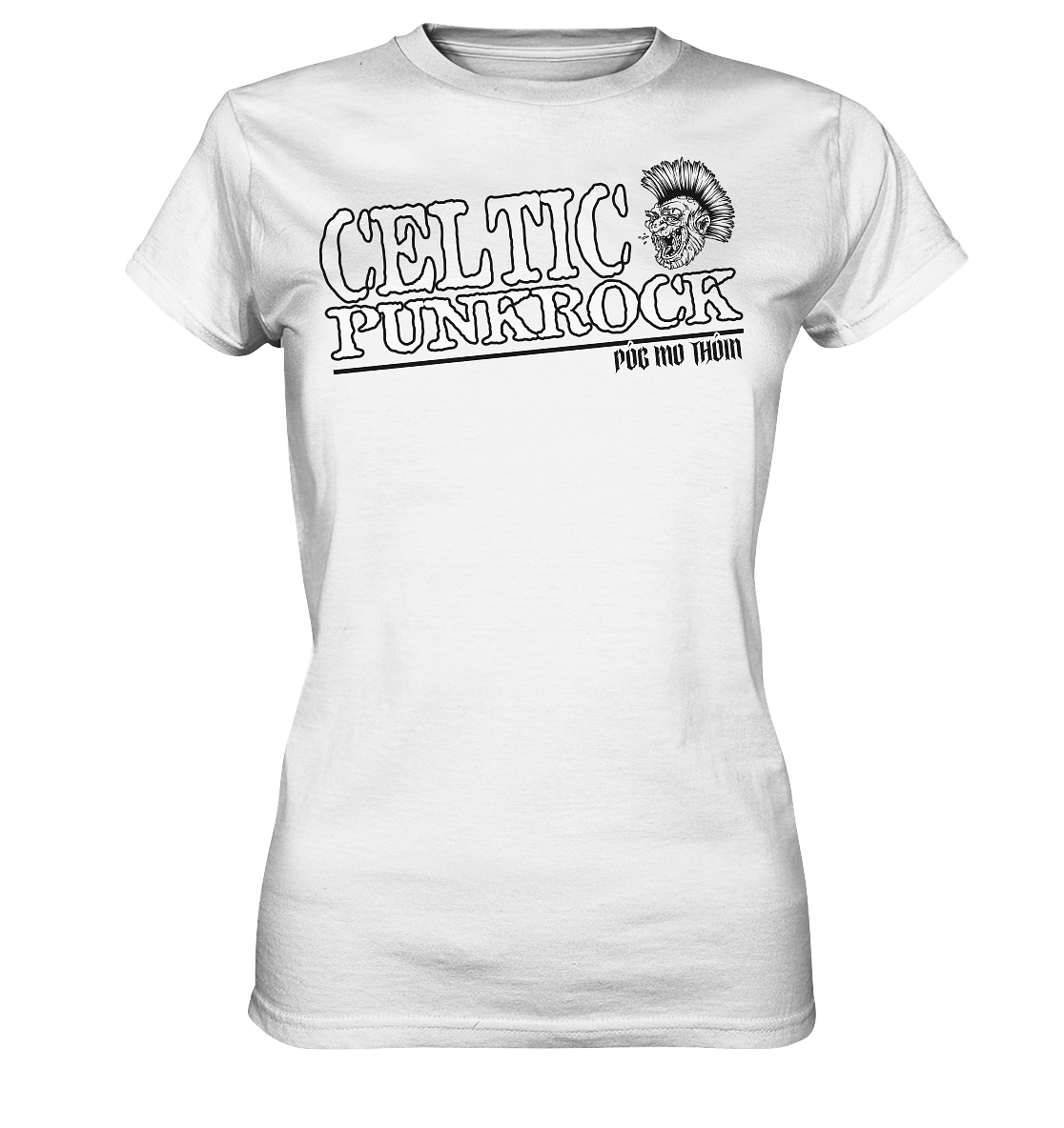 Póg Mo Thóin Streetwear "Celtic Punkrock" - Ladies Premium Shirt