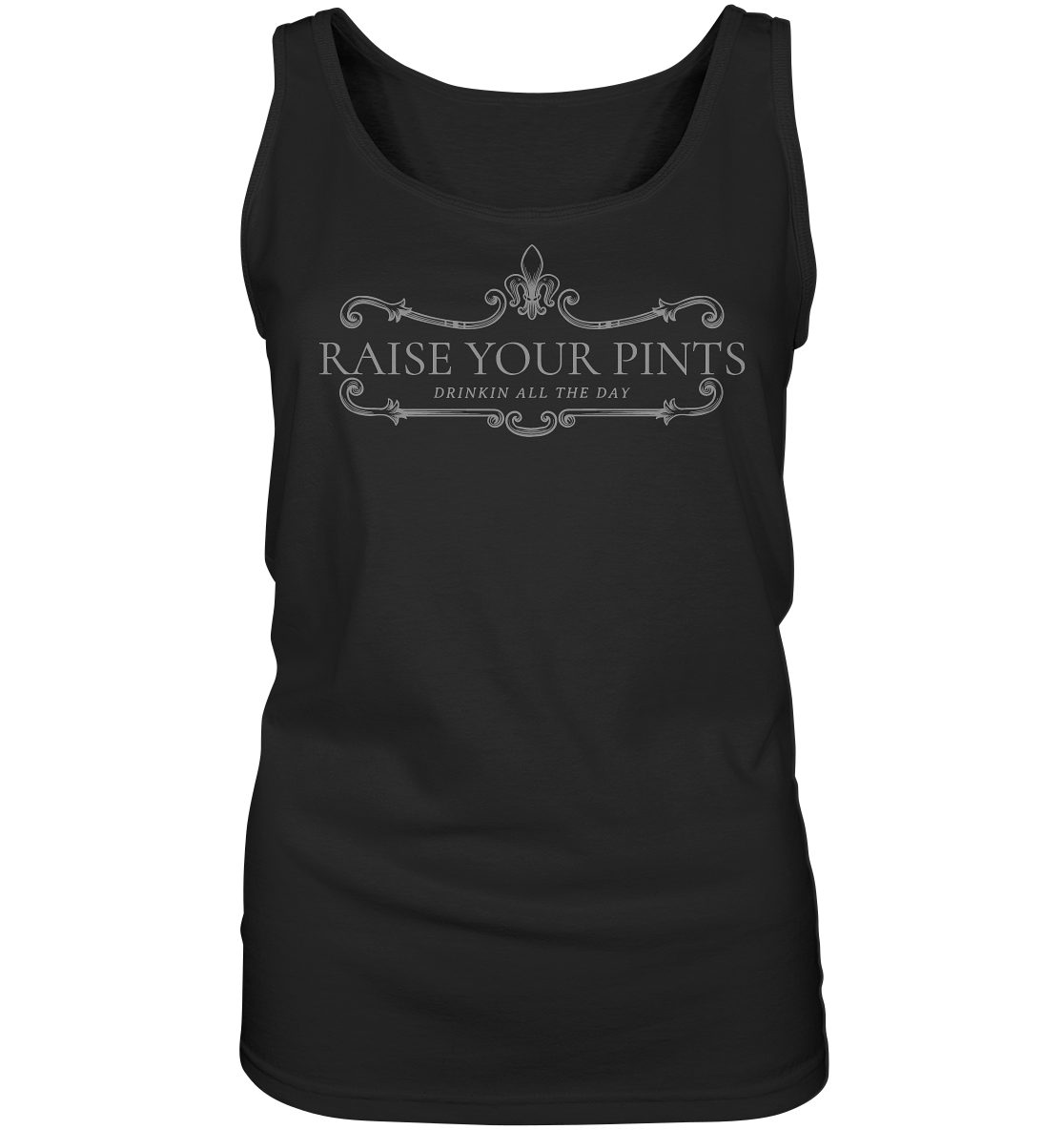 Raise Your Pints "Drinking All The Day" - Ladies Tank-Top