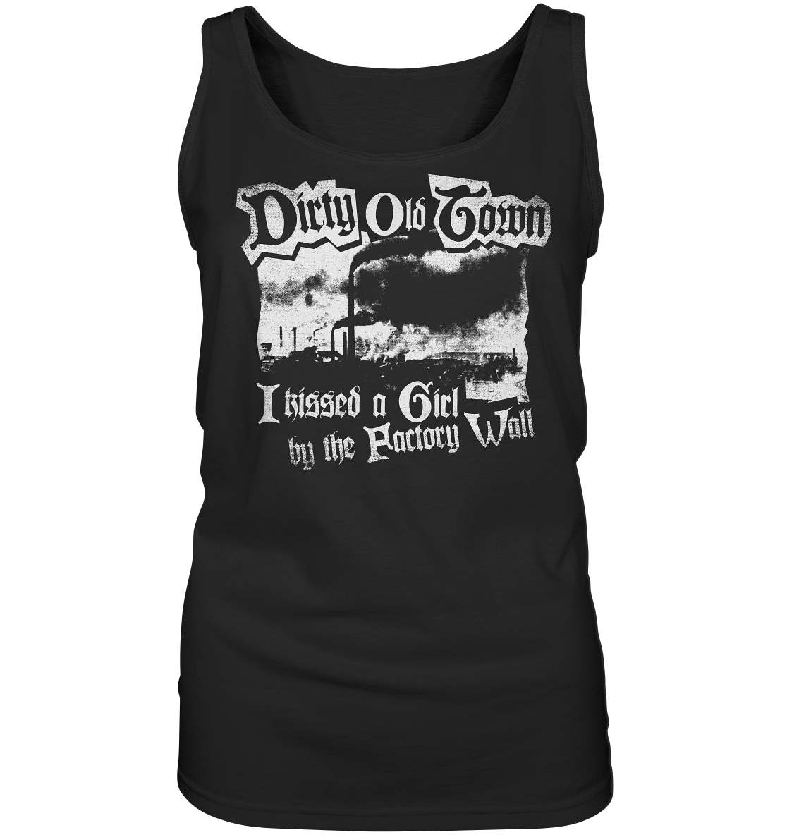 "Dirty Old Town" - Ladies Tank-Top