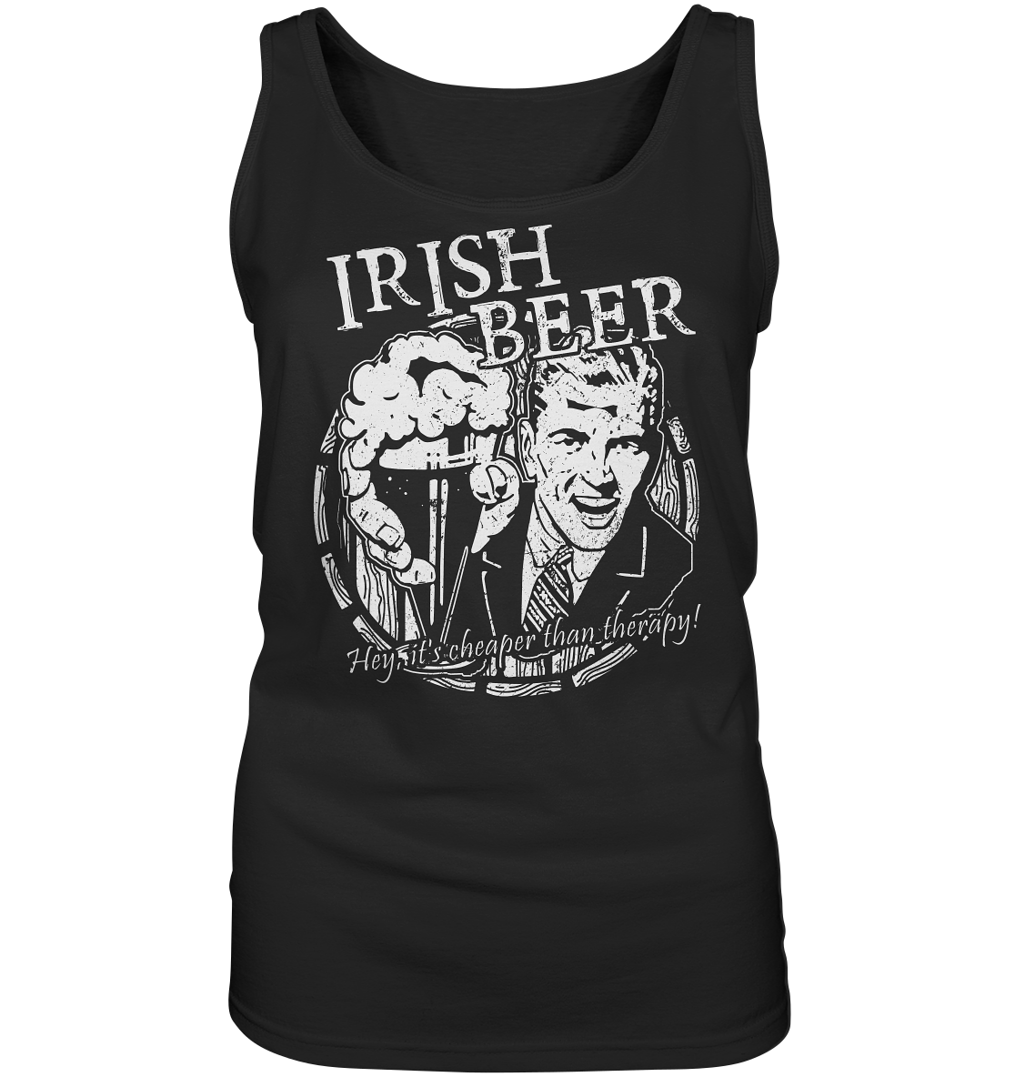 Irish Beer " Hey, It's Cheaper Than Therapy" - Ladies Tank-Top