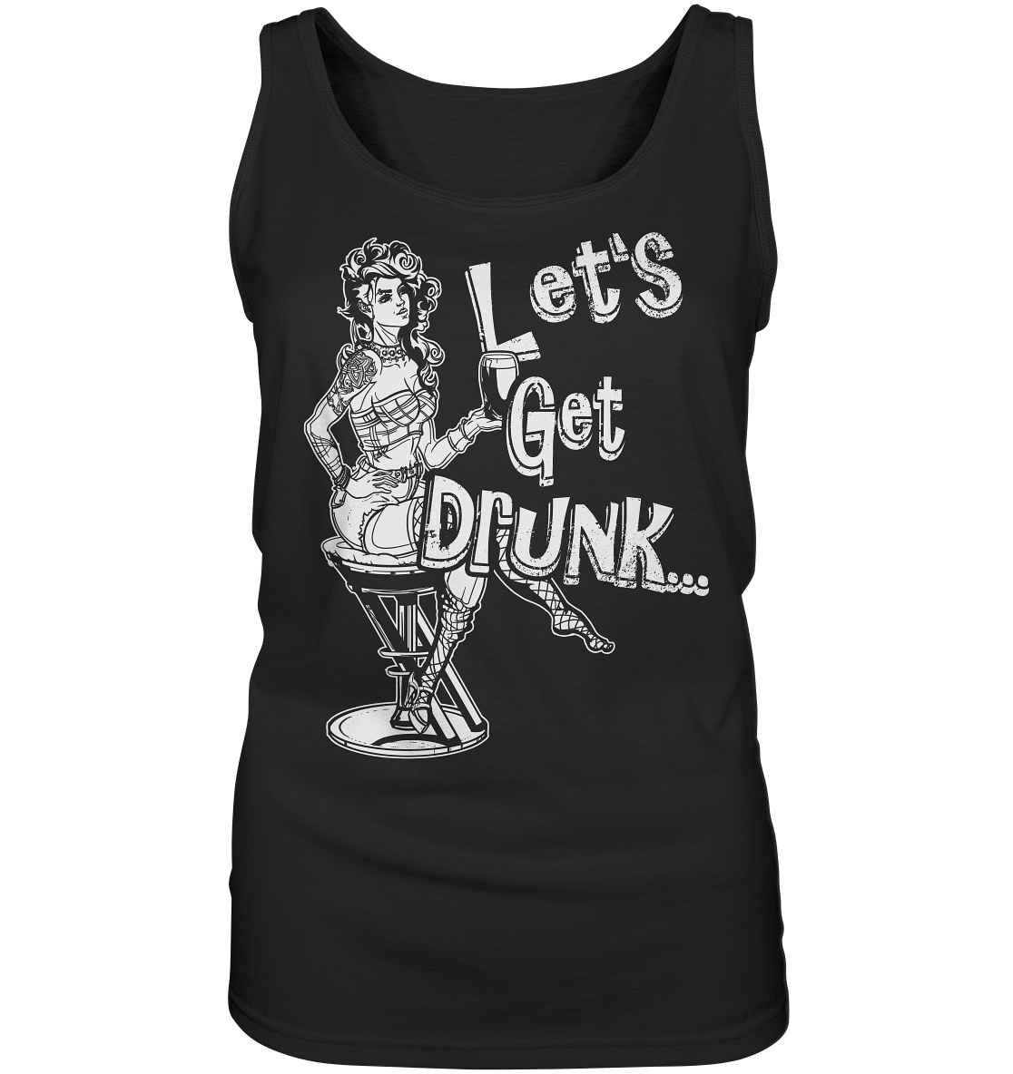 Let's Get Drunk - Ladies Tank-Top