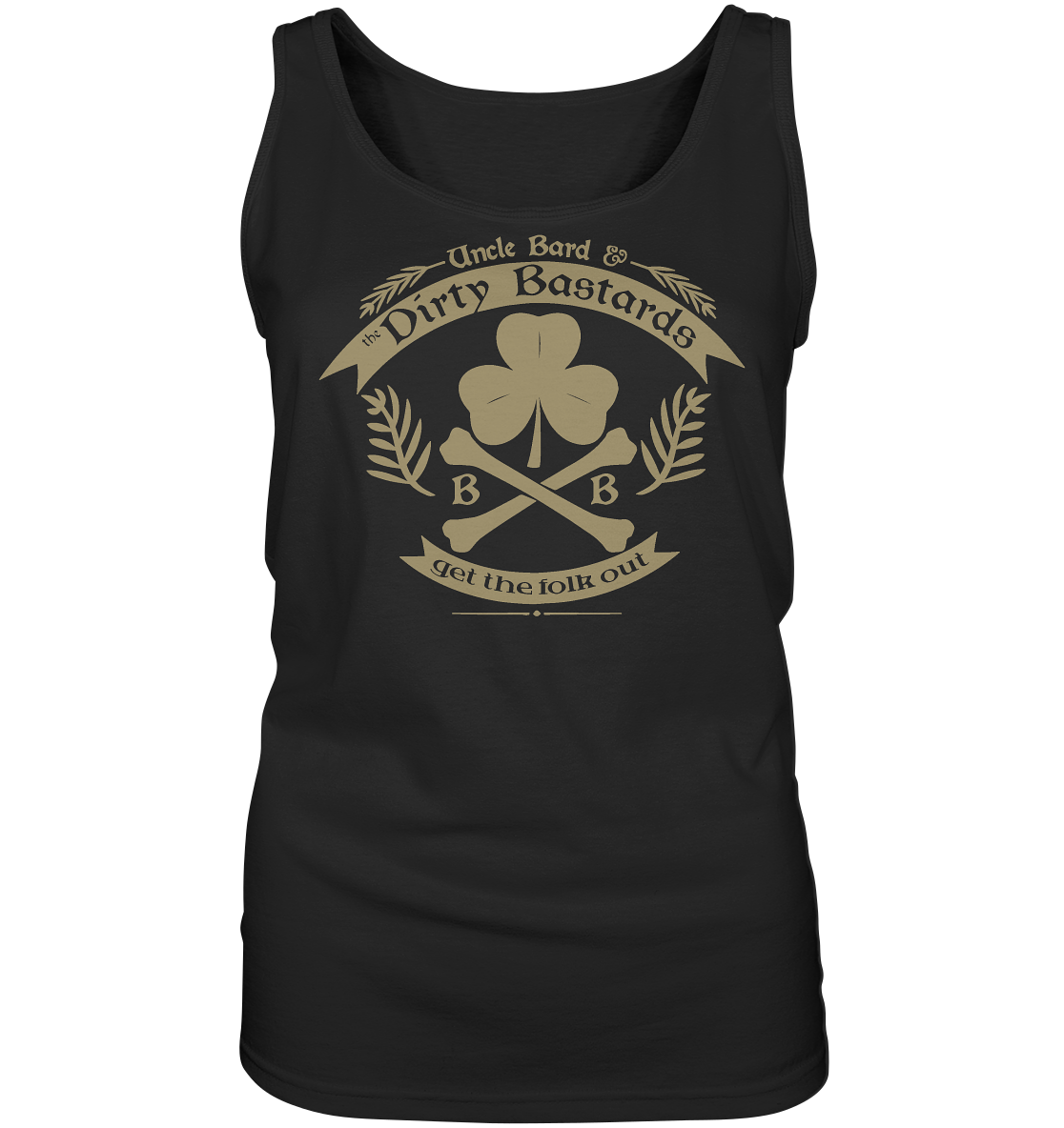 Uncle Bard & the Dirty Bastards "Get The Folk Out" - Ladies Tank-Top